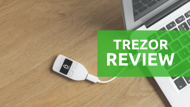 Trezor Hardware Wallet Review